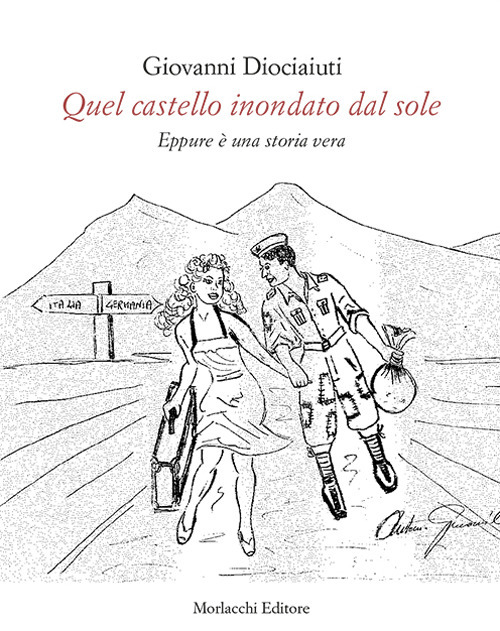 Quel castello inondato dal sole. Eppure è una storia vera