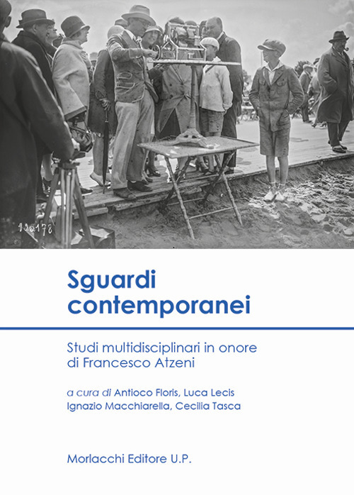 Sguardi contemporanei. Studi multidisciplinari in onore di Francesco Atzeni