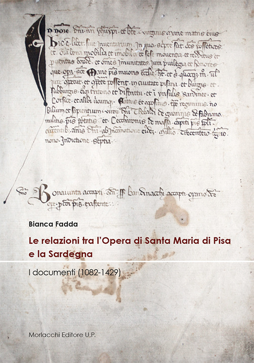 Le relazioni tra l’Opera di Santa Maria di Pisa e la Sardegna. I documenti (1082-1429)