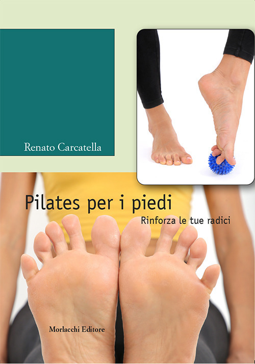 Pilates per i piedi. Rinforza le tue radici