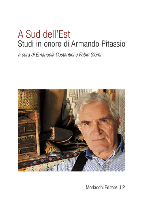 A Sud dell’Est. Studi in onore di Armando Pitassio