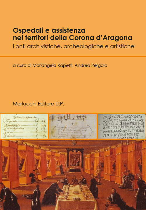 Ospedali e assistenza nei territori della Corona d’Aragona. Fonti archivistiche, archeologiche e artistiche