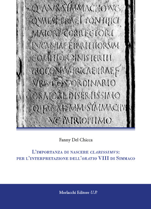 L'importanza di nascere clarissimus: per l’interpretazione dell’oratio VIII di Simmaco