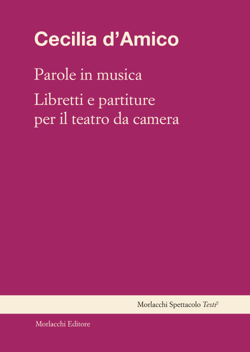 Parole in musica. Libretti e partiture per il teatro da camera