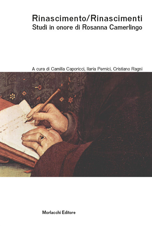 Rinascimento/Rinascimenti. Studi in onore di Rosanna Camerlingo