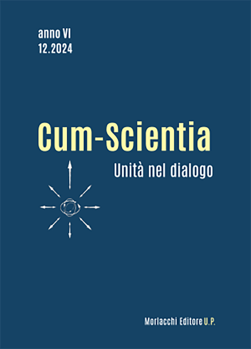 Cum-scientia. Unità nel dialogo. Rivista semestrale di filosofia teoretica. Vol. 12