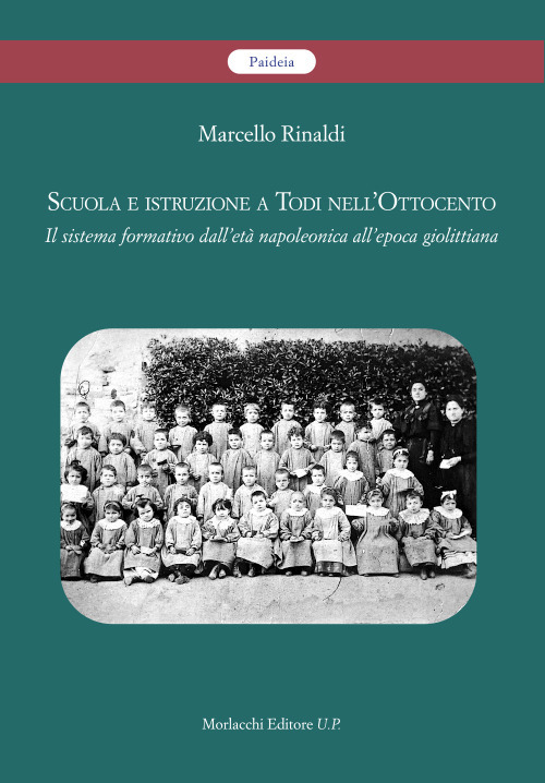 Scuola e istruzione a Todi nell’Ottocento. Il sistema formativo dall’età napoleonica all’epoca giolittiana