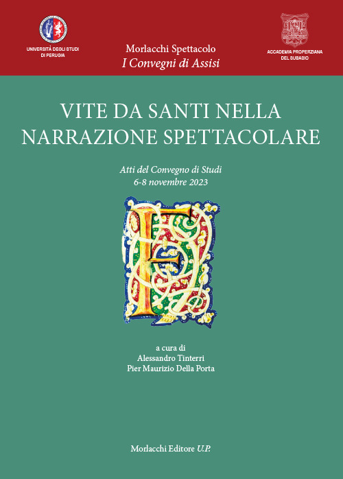Vite da santi nella narrazione spettacolare. Atti del Convegno di Studi 6-8 novembre 2023