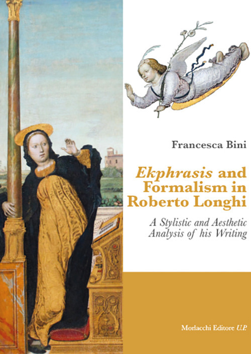 Ekphrasis and formalism in Roberto Longhi. A stylistic and aesthetic analysis of his writing