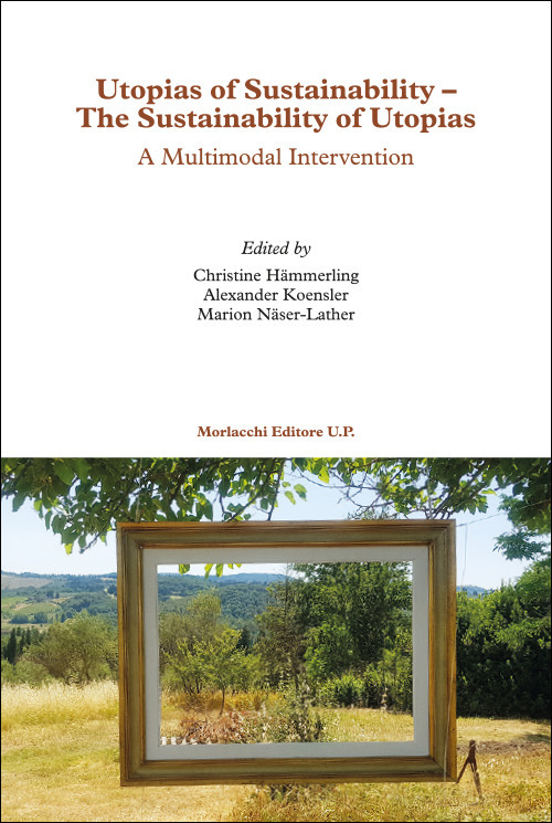 Utopias of sustainability–The sustainability of utopias. A multimodal intervention