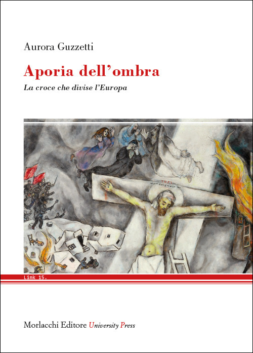 Aporia dell'ombra. La croce che divise l'Europa