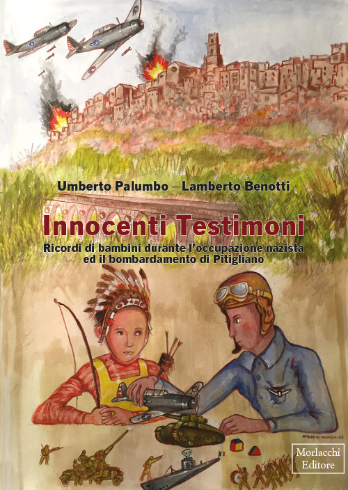 Innocenti Testimoni. Ricordi di bambini durante l’occupazione nazista ed il bombardamento di Pitigliano