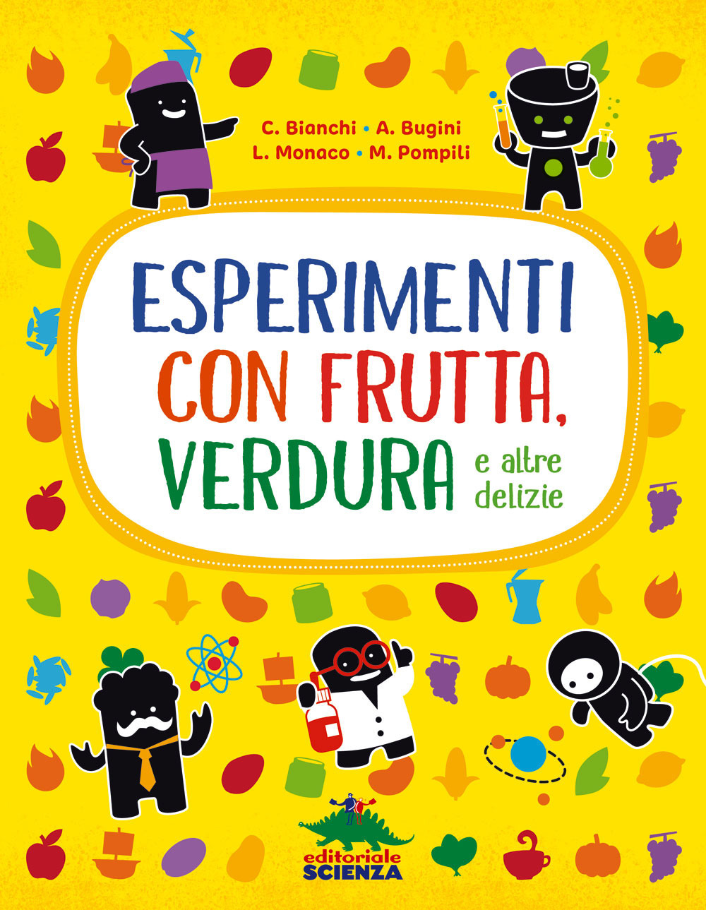 Esperimenti con frutta, verdura e altre delizie