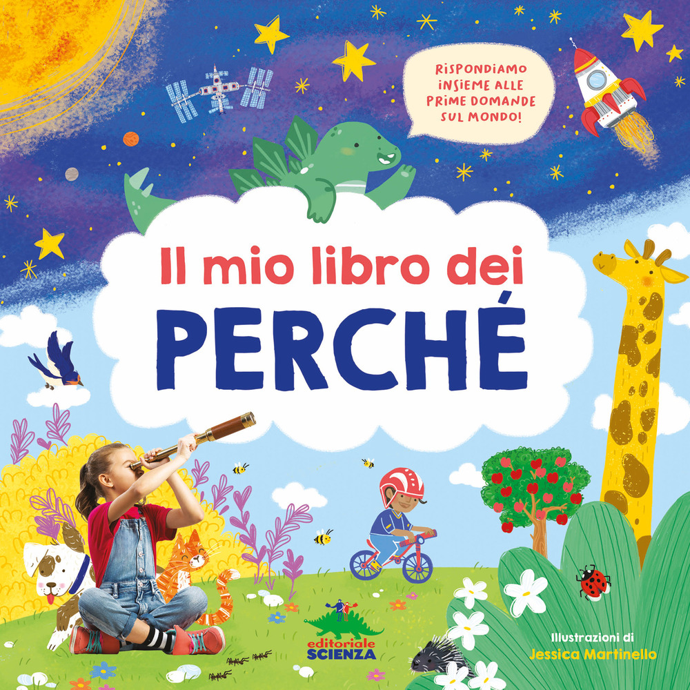 Il mio libro dei perché. Rispondiamo insieme alle prime domande sul mondo!