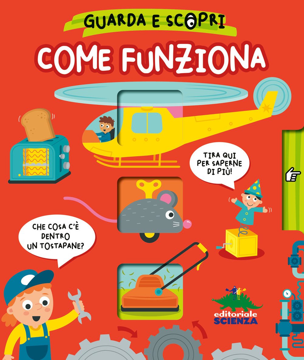 Come funziona. Guarda e scopri