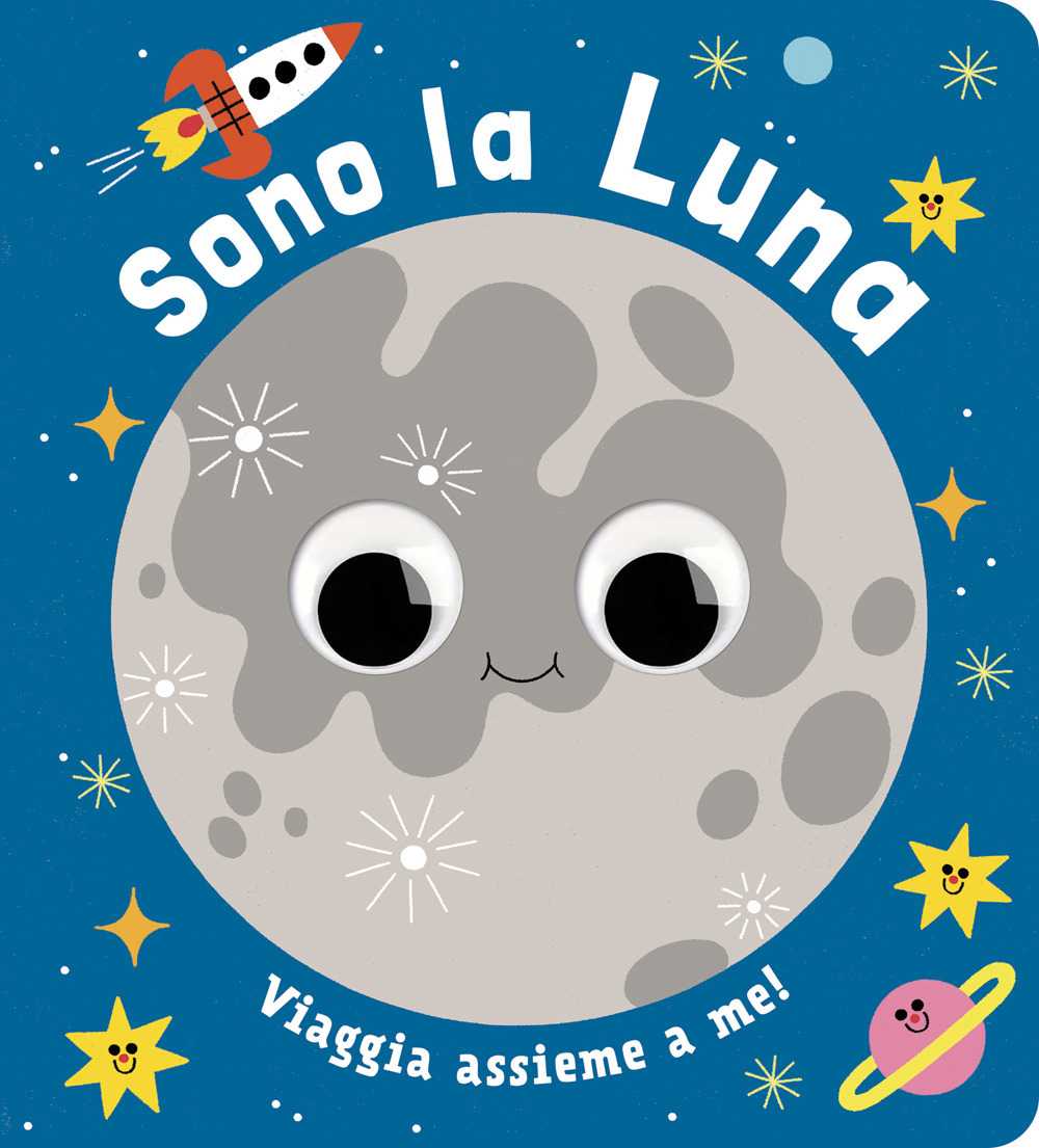 Sono la luna. Piccoli libri per piccoli astronauti