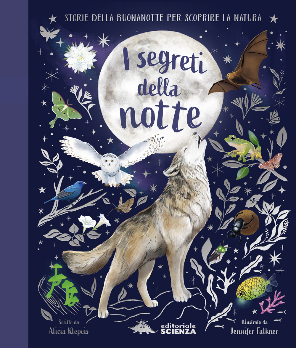 I segreti della notte. Storie della buonanotte per scoprire la natura