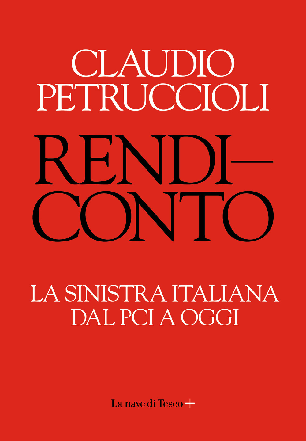 Rendiconto. La sinistra italiana dal PCI a oggi