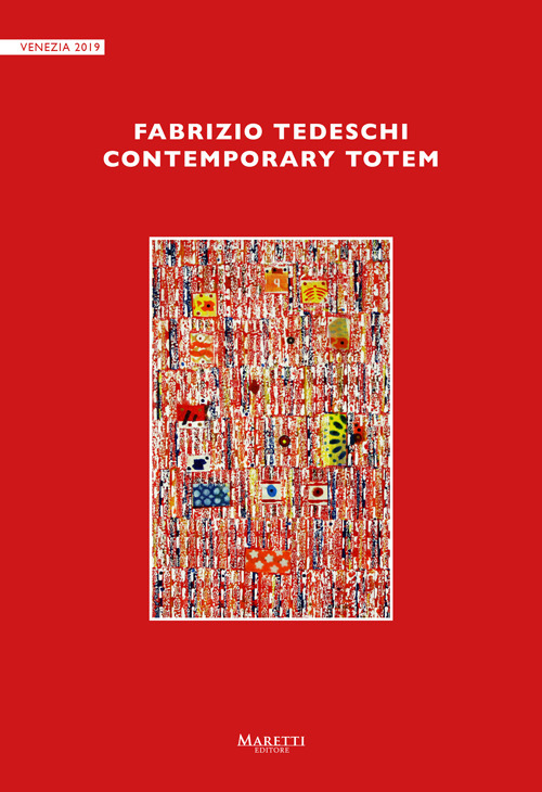 Fabrizio Tedeschi. Contemporary totem