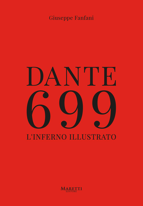 Dante 699. L'Inferno illustrato