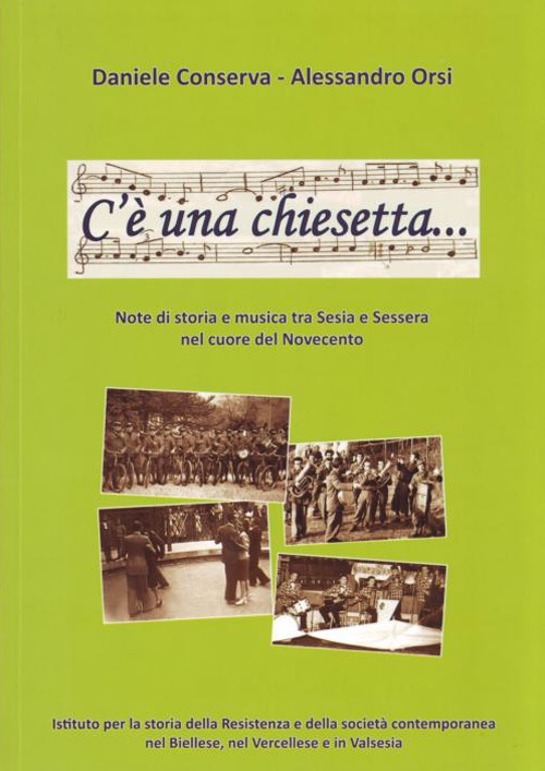 C'è una chiesetta... Note di storia e musica tra Sesia e Sessera nel cuore del Novecento