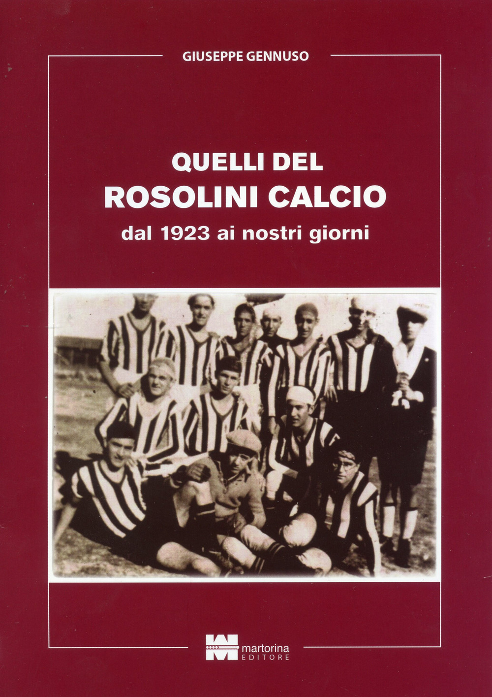 Quelli del Rosolini Calcio. Dal 1923 ai nostri giorni