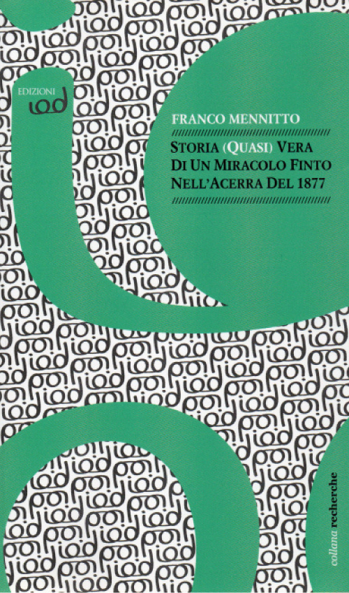 Storia (quasi) vera di un miracolo finto nell'Acerra del 1877