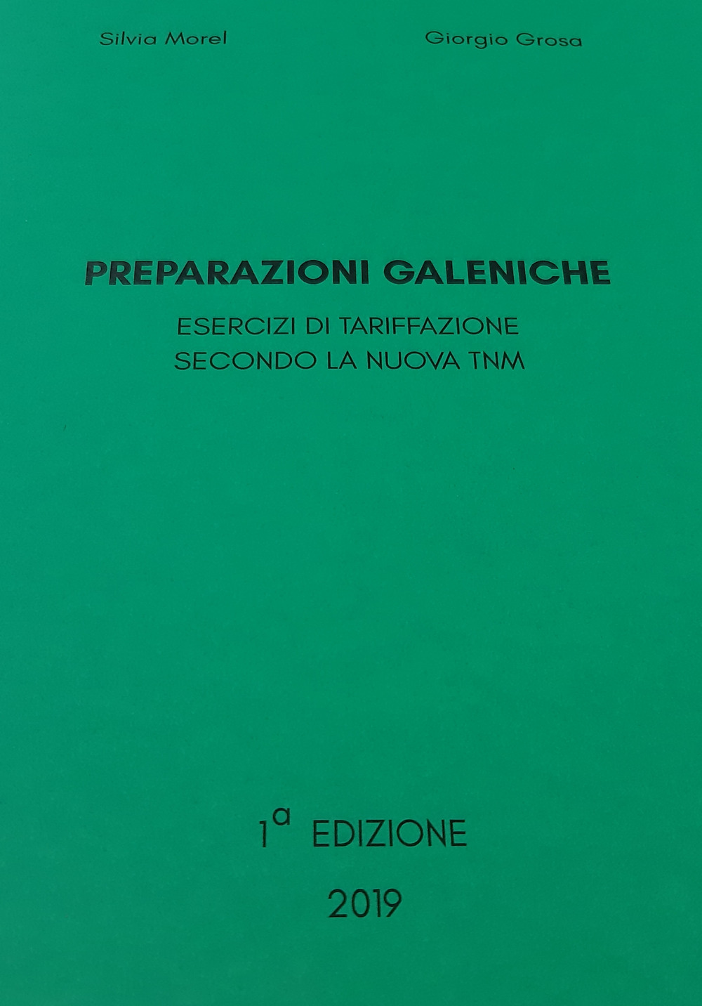 Preparazioni galeniche. Esercizi di tariffazione secondo la nuova TNM