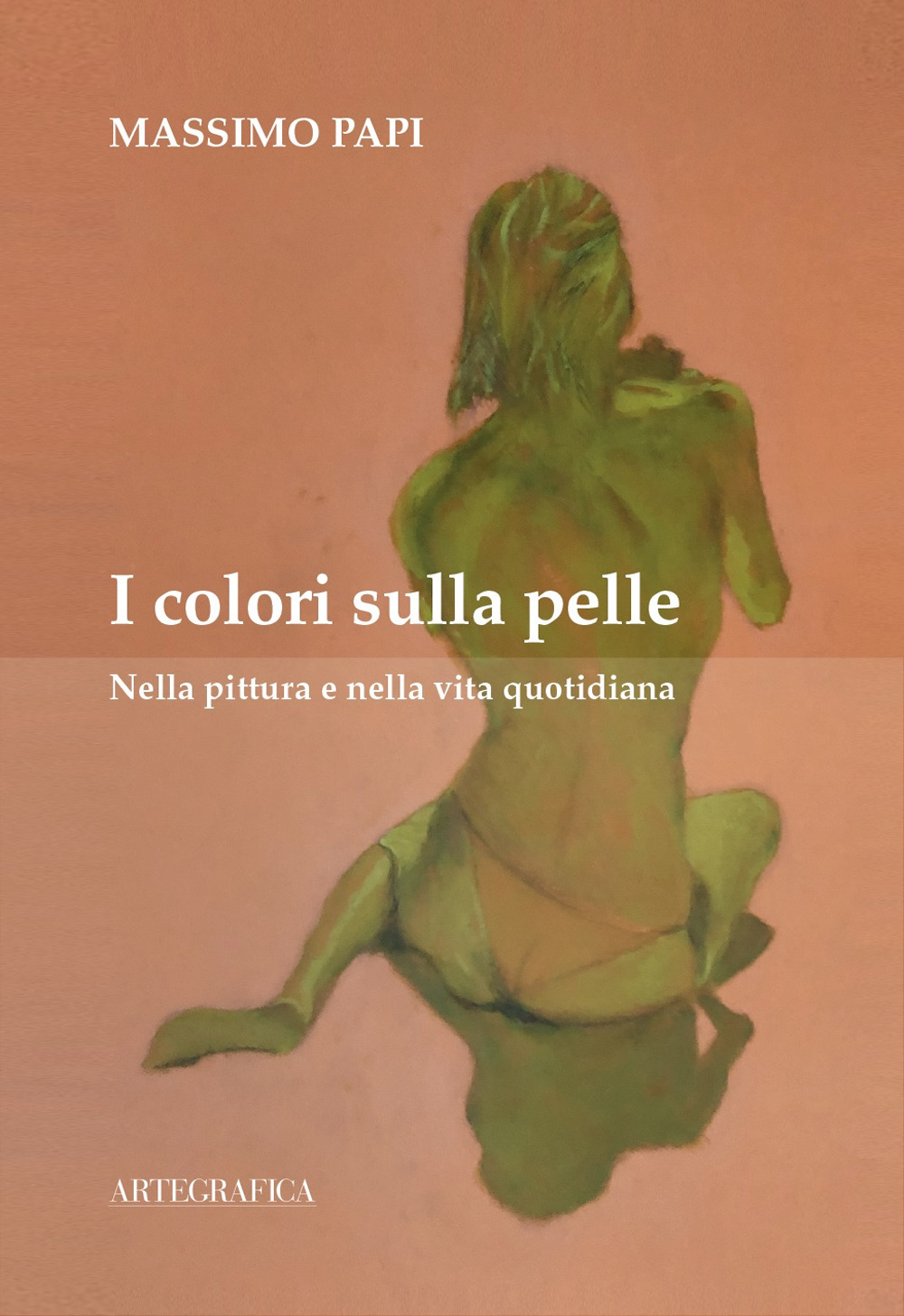 I colori sulla pelle. Nella pittura e nella vita quotidiana