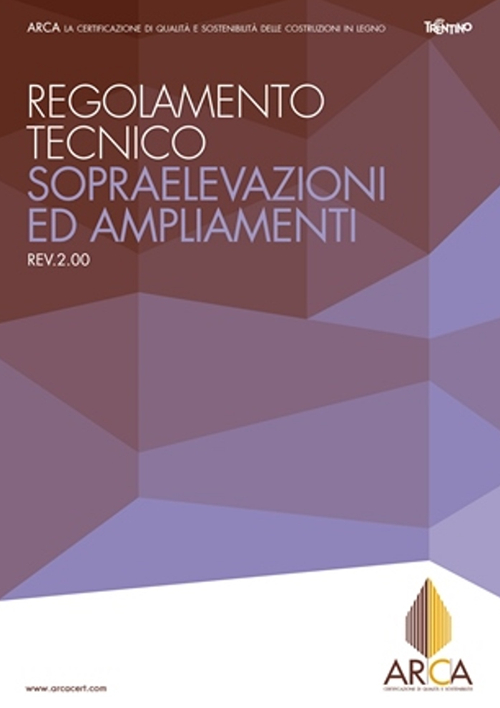 Regolamento tecnico ARCA. Sopraelevazioni ed ampliamenti Rev. 2.00