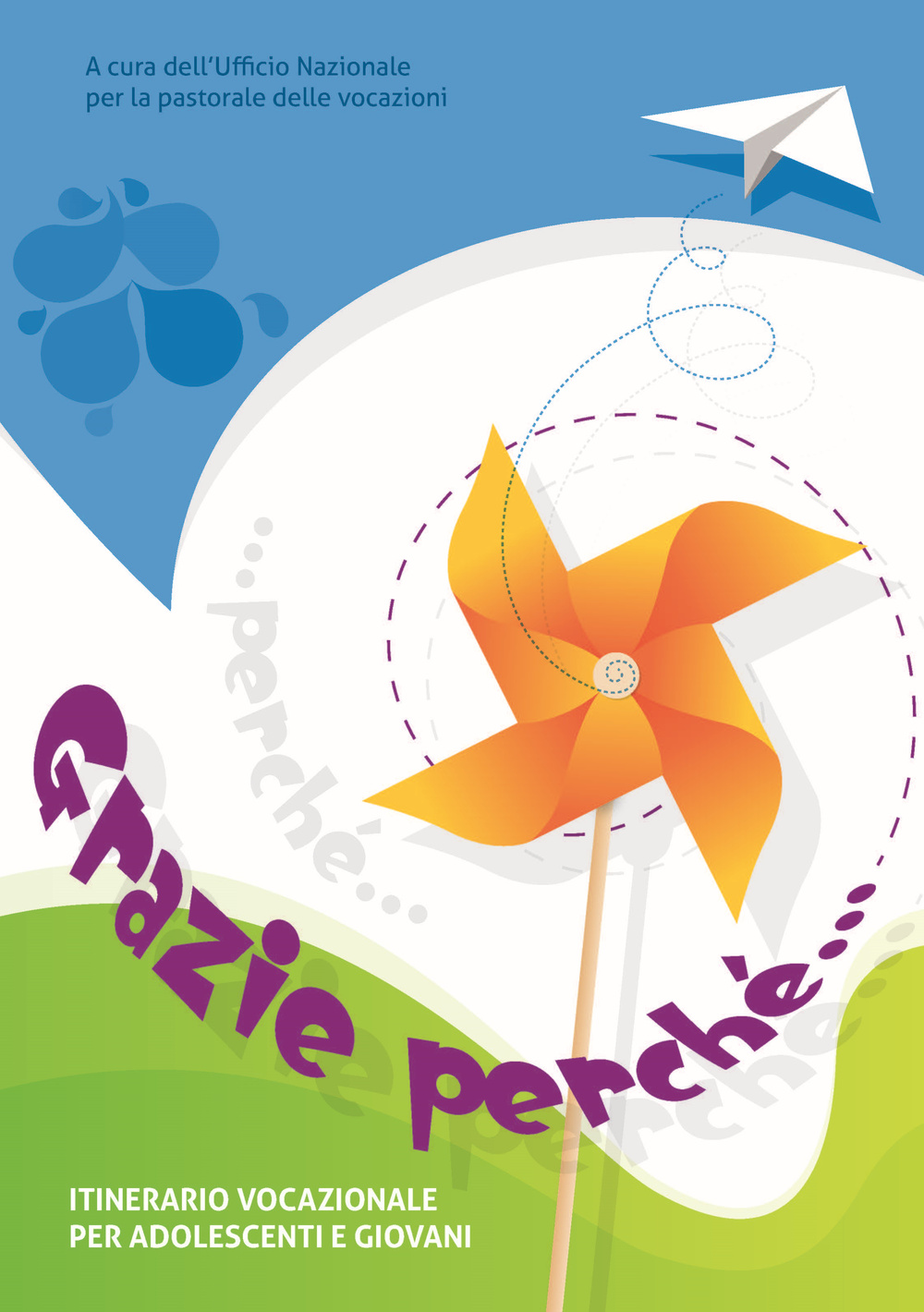 Grazie perché... Itinerario vocazionale per adolescenti e giovani