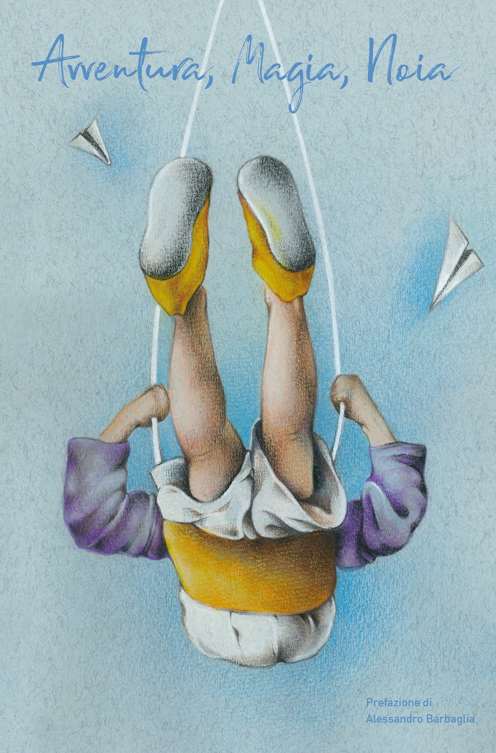 Avventura, Magia, Noia. Antologia in 3 Parole