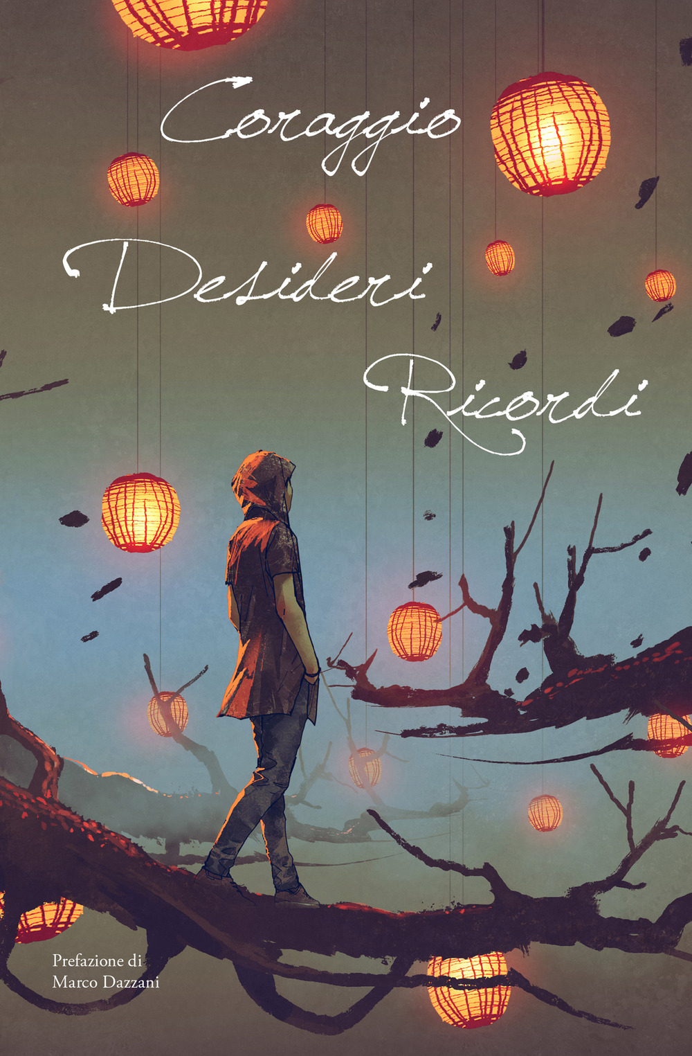 Coraggio, desideri, ricordi. Antologia in 3 parole