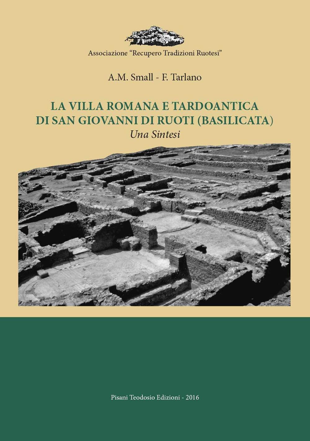 La villa romana e tardoantica di San Giovanni di Ruoti (Basilicata). Una sintesi