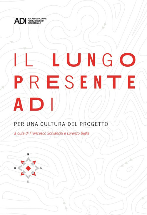 Il lungo presente ADI. Per una cultura del progetto