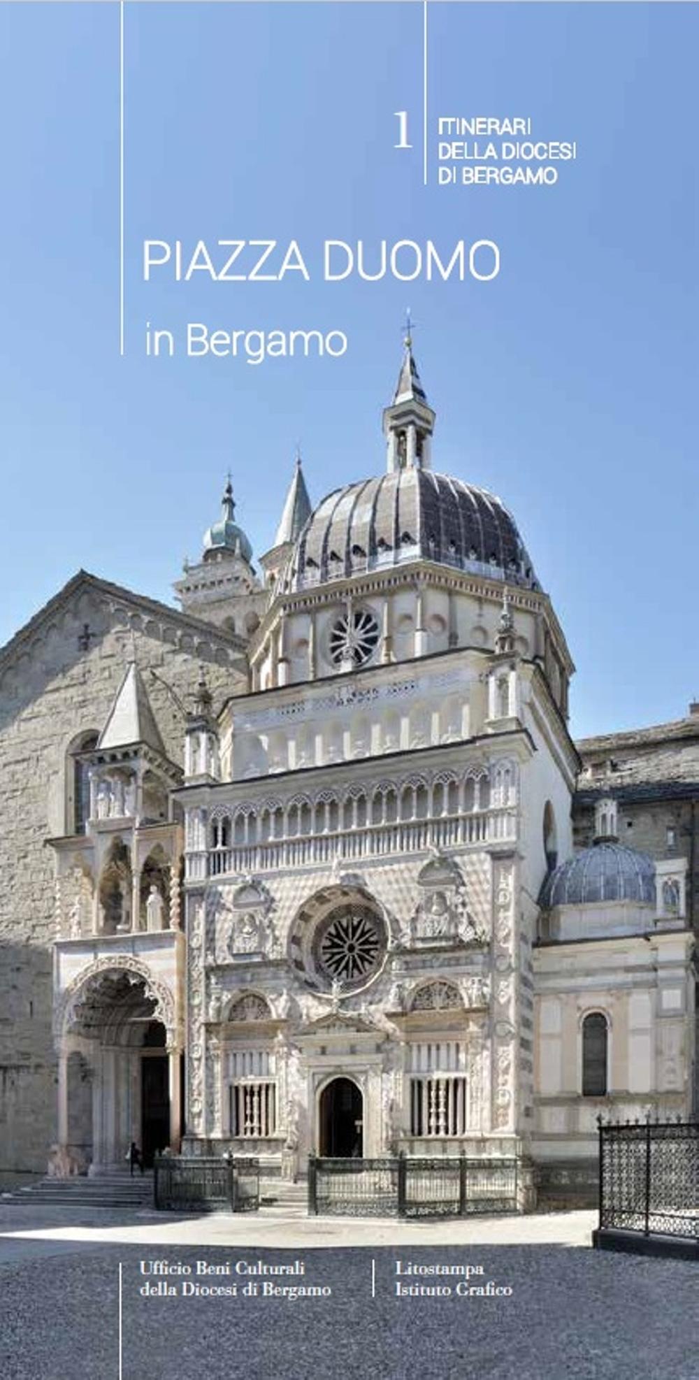 Piazza duomo in Bergamo. Guida alle chiese parrocchiali di Bergamo. Vol. 1: Itinerari della diocesi di Bergamo