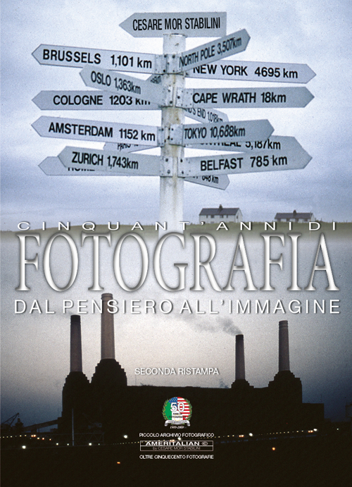 Cinquant'anni di fotografia dal pensiero all'immagine