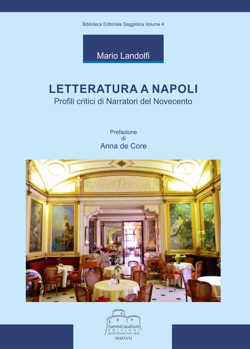 Letteratura a Napoli. Profili critici di narratori del Novecento