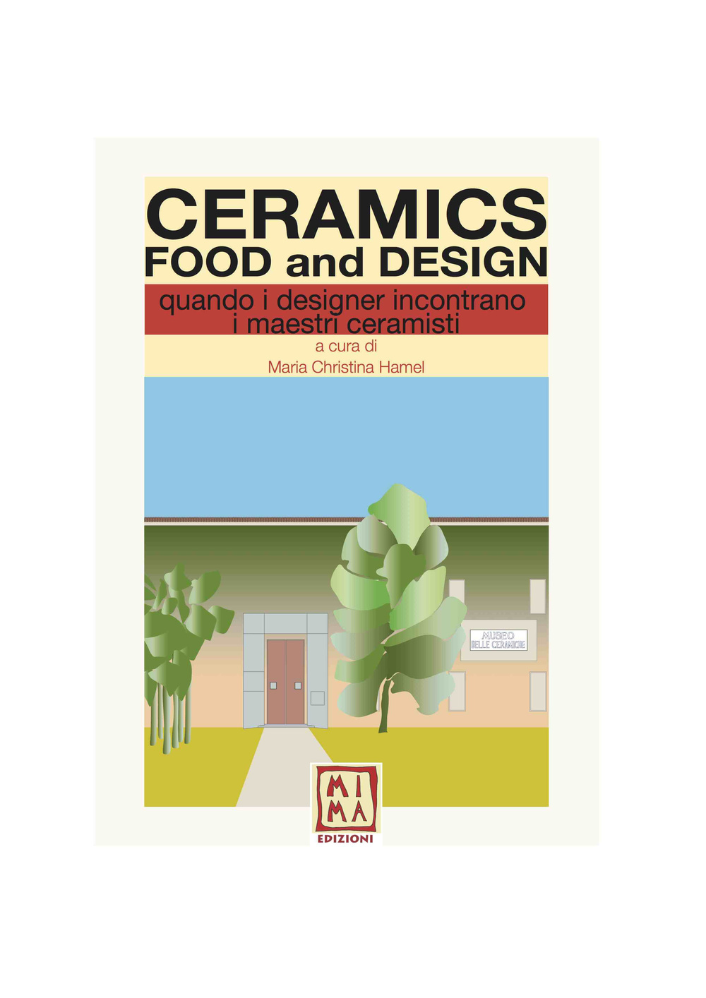Ceramics, food and design. Quando i designer incontrano i maestri ceramisti