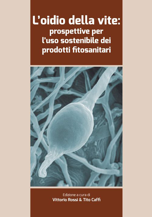 L'oidio della vite. Prospettive per l'uso sostenibile dei prodotti fitosanitari