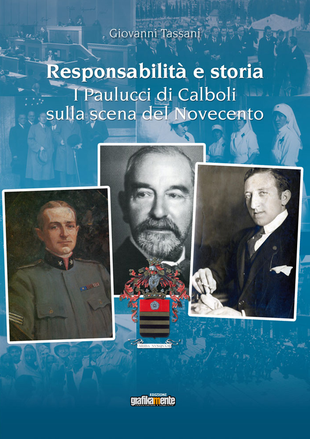 Responsabilità e storia. I Paulucci di Calboli sulla scena del Novecento