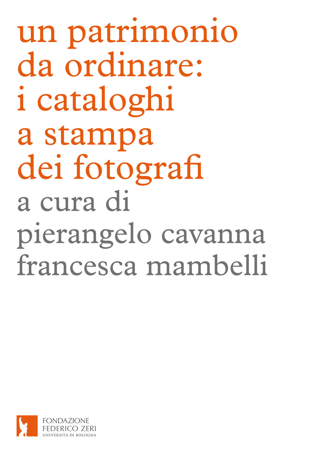 Un patrimonio da ordinare: i cataloghi a stampa dei fotografi