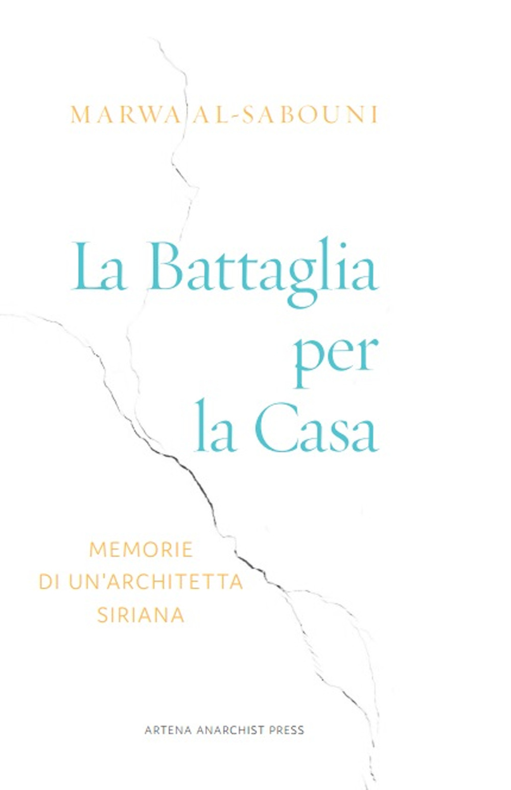 La battaglia per la casa. Memorie di un'architetta siriana