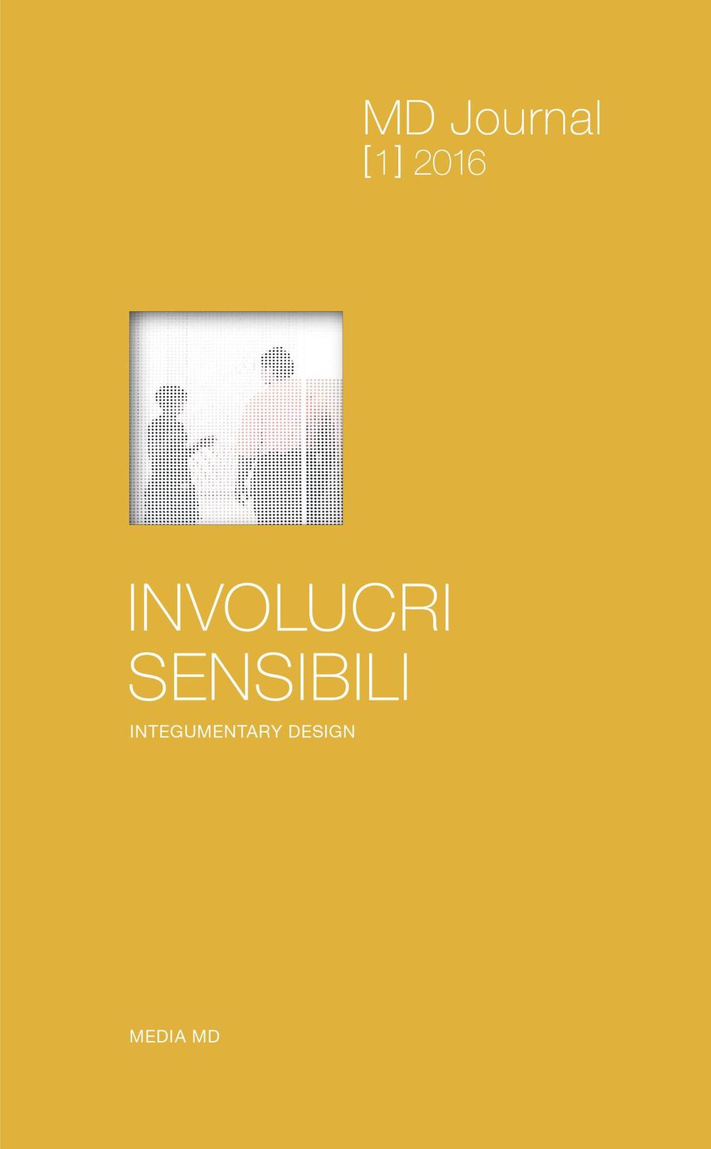 MD journal. Vol. 1: Involucri sensibili. Integumentary design