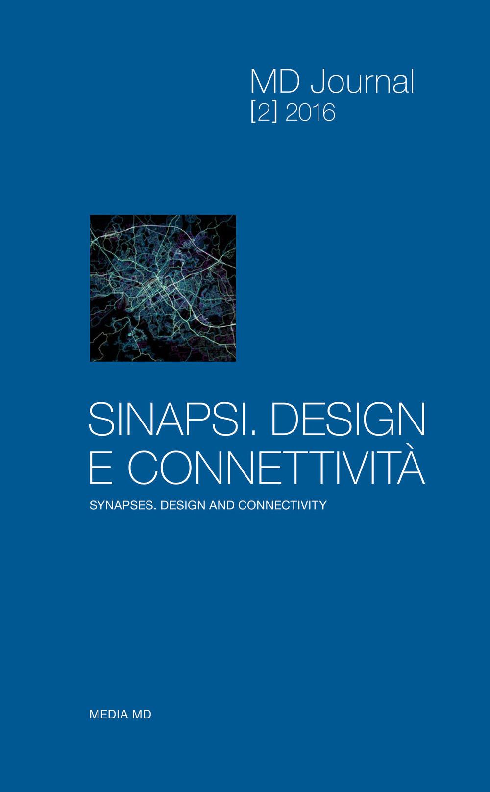 MD Journal. Vol. 2: Sinapsi. Design e connettività-Synapses. Design and connecrivity