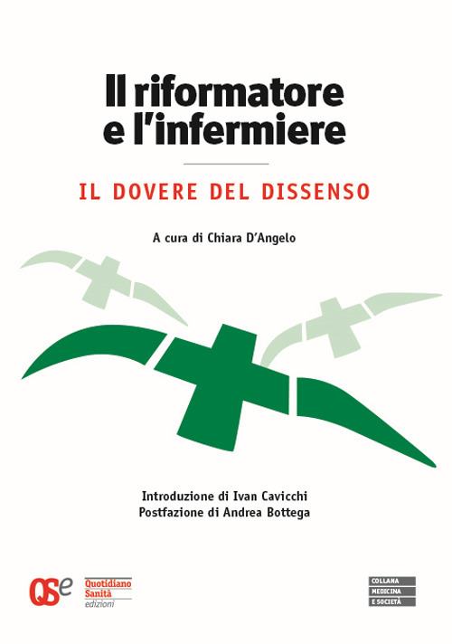 Il riformatore e l'infermiere. Il dovere del dissenso