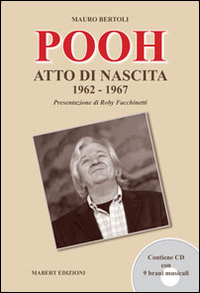 I Pooh. Atto di nascita (1962-1967)