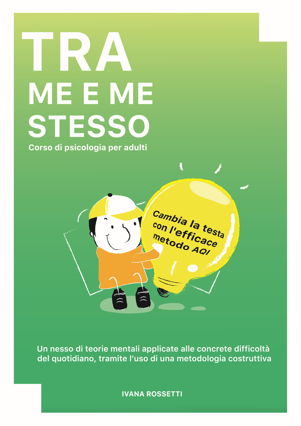 Tra me e me stesso. Corso di psicologia