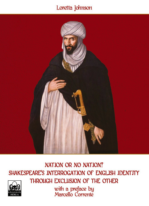 Nation or no nation? Shakespeare's interrogation of English identity through exclusion of the other
