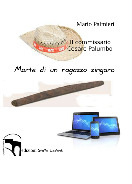 Morte di un ragazzo zingaro. Il commissario Cesare Palumbo